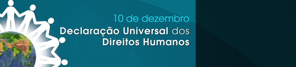 10 de dezembro: Dia Internacional dos Direitos Humanos