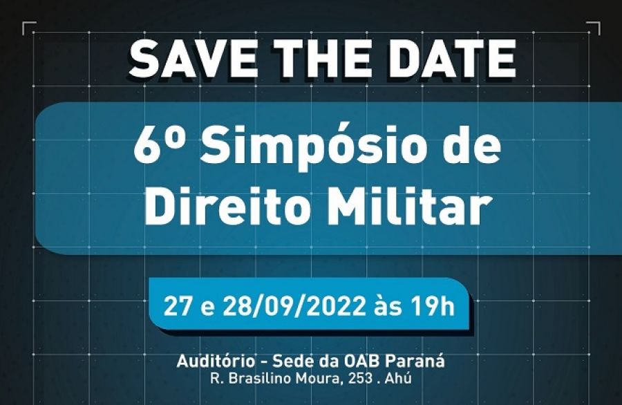 OAB do Paraná promove o 6º Simpósio de Direito Militar