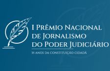 Inscrições abertas para o I Prêmio Nacional de Jornalismo do Poder Judiciário