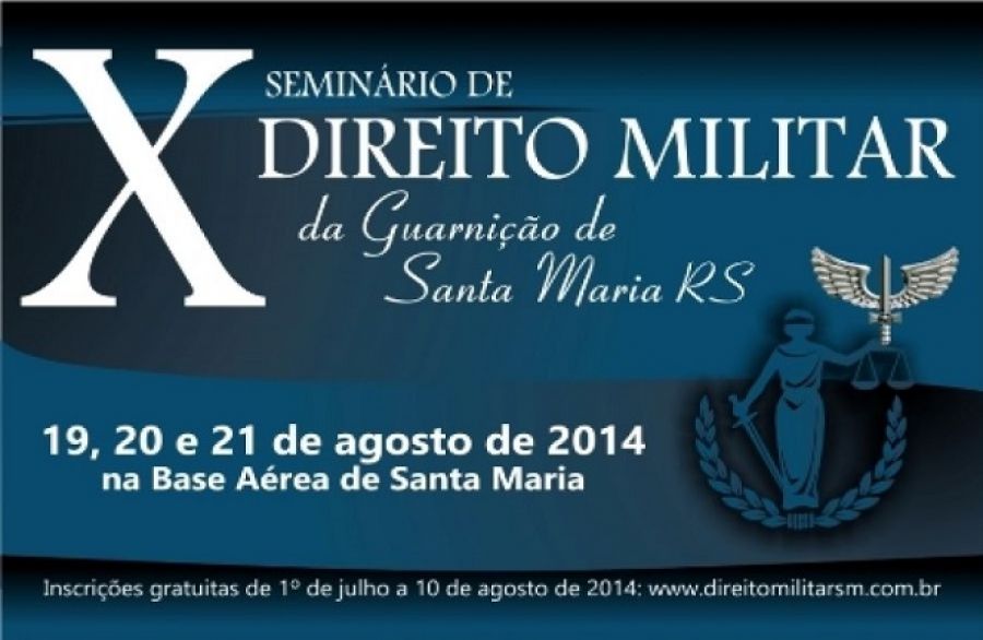 Inscrições abertas para o X Seminário de Direito Militar da Guarnição de Santa Maria
