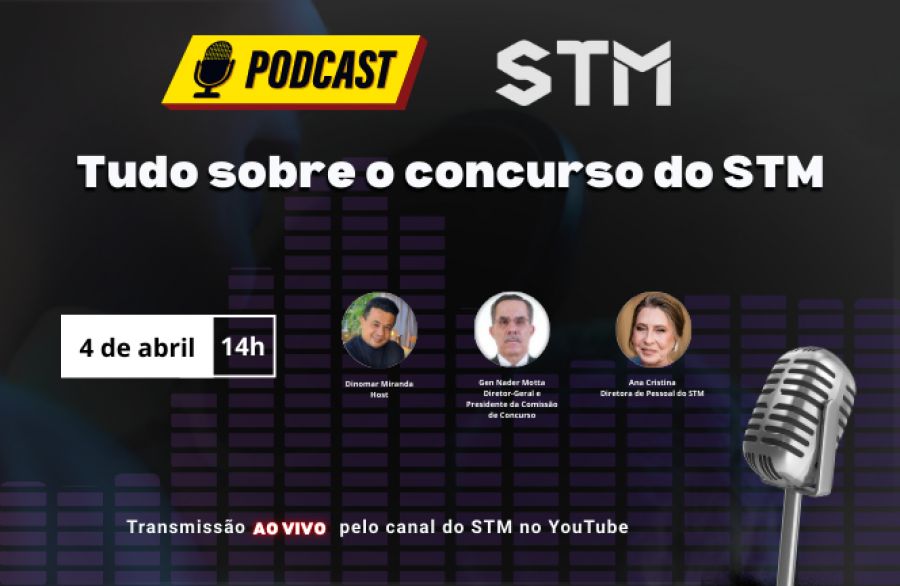 STM fará podcast para esclarecer dúvidas sobre concurso público da JMU; sexta-feira (4), ao vivo,14h