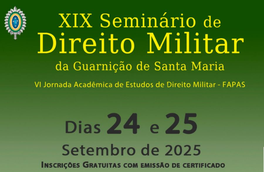 Inscrições abertas para o XIX Seminário de Direito Militar da Guarnição de Santa Maria (2)