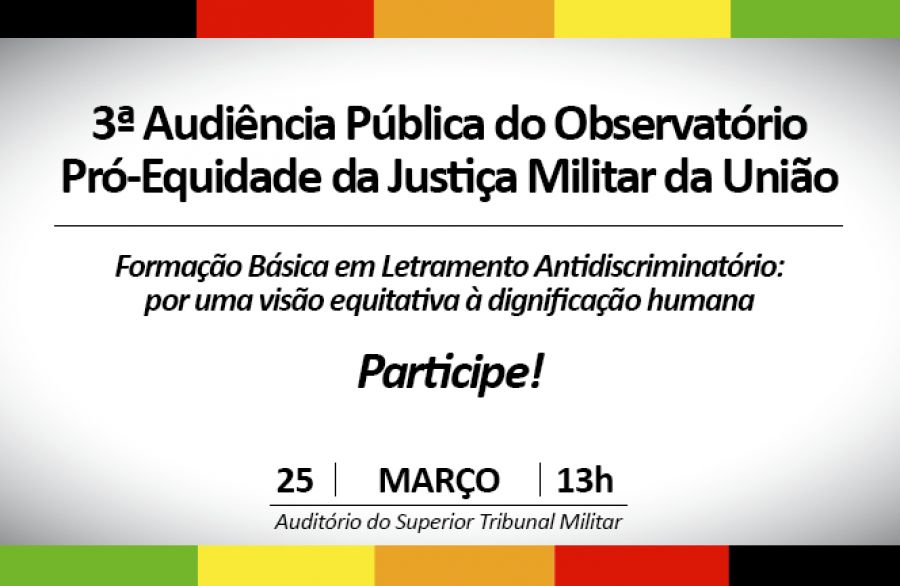 3ª Audiência Pública do Observatório Pró-Equidade da Justiça Militar da União acontece em março